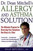 Dean Mitchell - Dr. Dean Mitchell's Allergy and Asthma Solution