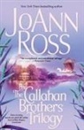 Joann Ross - The Callahan Brothers Trilogy