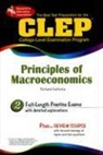 Richard Sattora, Jason Welker - The Best Test Preparation for the Clep Principles of Macroeconomics