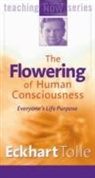 Eckhart Tolle - The Flowering of Human Consciousness