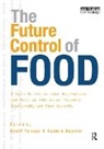 Geoff (EDT)/ Rajotte Tansey, Tasmin Rajotte, Rajotte Tasmin, Geoff Tansey, Tansey Geoff - The Future Control of Food