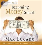 Max Lucado - Becoming Money Smart