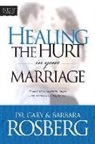 Barbara Rosberg, Dr Gary Rosberg, Gary Rosberg, Gary/ Rosberg Rosberg - Healing the Hurt in Your Marriage