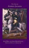 John Henry Easton, John Henry Eaton, John Reid, John/ Easton Reid, Frank L Owsley, Frank L. Owsley... - The Life of Andrew Jackson