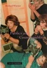 MICHAEL WARNER, Michael Warner - Publics And Counterpublics