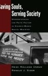 Ronald J Sider, Ronald J. Sider, Ronald J. (Professor of Theology and Culture Sider, Sider Ronald J., Heidi Rolland Unruh, Heidi Rolland/ Sider Unruh... - Saving Souls, Serving Society