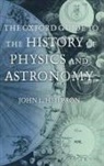 J. L. (EDT) Heilbron, John L. Heilbron, J L Heilbron, J. L. Heilbron, John L Heilbron, John L. Heilbron... - The Oxford Guide To The History of Physics And Astronomy