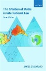 James Crawford, James R. Crawford, James R. (Whewell Professor of International Law Crawford - The Creation of States in International Law