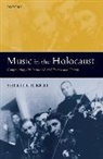 Shirli Gilbert, Shirli (Assistant Professor of History at the University of Michigan) Gilbert - Music And The Holocaust