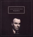 Louis-Ferdinand Celine, Louis-Ferdinand Céline, Louis-Ferdinand C'Line - Life and Work of Semmelweiss
