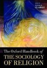 Peter Clarke, CLARKE PETER, Peter Clarke - Oxford Handbook of the Sociology of Religion