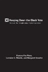 Frances Fox Piven, Margaret Groarke, Lori Minnite, Frances Fox Piven, Frances Fox Groarke Piven - Keeping Down the Black Vote