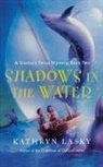 Kathryn Lasky - Shadows in the Water
