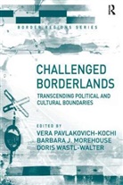 Barbara J. Morehouse, Barbara J. Pavlakovich-Kochi Morehouse, Morehouse Barbara J., Vera Pavlakovich-Kochi, Pavlakovich-Kochi Vera, Barbara J. Morehouse... - Challenged Borderlands