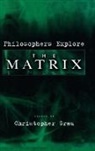 Christopher Grau, Christopher (EDT) Grau, Christopher Grau, Grau Christopher - Philosophers Explore The Matrix