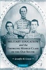 Jennifer R Green, Jennifer R. Green, Jennifer R. (Central Michigan University) Green, Green Jennifer R. - Military Education and the Emerging Middle Class in the Old South