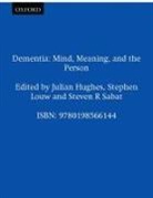 Julian C. Louw Hughes, Julian Hughes, Hughes Julian, Stephen Louw, Louw Stephen, Steven R Sabat - Dementia