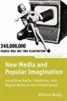 William Boddy - New Media and Popular Imagination