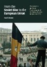 Ivan T Berend, Ivan T. Berend, Ivan T. (University of California Berend - From the Soviet Bloc to the European Union