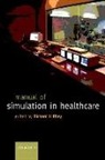 Richard Riley, Richard H. Riley - Manual of Simulation in Healthcare