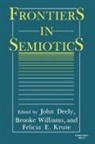 John Deely, John Deely, Felicia Kruse, Felicia E. Kruse, Brooke Williams - Frontiers in Semiotics