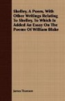James Thomson - Shelley, a Poem, With Other Writings Rel