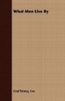 Leo Tolstoy, Leo Nikolayevich Tolstoy - What Men Live By
