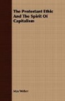 Max Weber - The Protestant Ethic and the Spirit of C