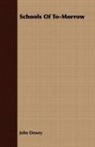 John Dewey - Schools of To-Morrow