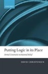 David Christensen, David (Department of Philosophy Christensen, Christensen David - Putting Logic In Its Place