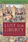Samuel K. Cohn, Samuel Kline Cohn, Samuel K. Cohn Jr. - Lust for Liberty