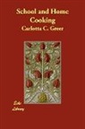 Carlotta C. Greer - School and Home Cooking