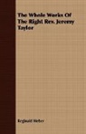 Reginald Heber - The Whole Works of the Right Rev. Jeremy