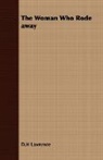 D. H. Lawrence, D.H Lawrence - The Woman Who Rode Away