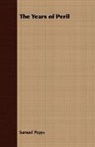 Samuel Pepys - The Years of Peril