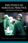James W. Jones, James W. (EDT)/ McCullough Jones, Laurence B. Mccullough, Bruce W. Richman, James W. Jones, Laurence B. Mccullough... - The Ethics of Surgical Practice