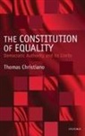 Christiano, Thomas Christiano, Thomas (Professor of Philosophy and Law at the University of Arizona.) Christiano, Christiano Thomas - The Constitution of Equality