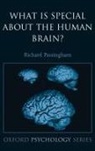 Richard Passingham - What is Special about the Human Brain?