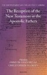 Andrew Gregory, Andrew F. (EDT)/ Tuckett Gregory, Andrew Gregory, Andrew (Research Fellow Gregory, Andrew F. Gregory, Gregory Andrew... - The Reception of the New Testament in the Apostolic Fathers