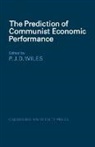 P. J. D. Wiles, P.J.D. Wiles, P.J.D.John De La Fosse Wiles, P. J. D. Wiles - Prediction of Communist Economic Performance