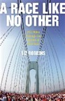 Liz Robbins - Race Like No Other