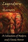 Richard Deal, David Hart, Tim Kane - Legendary Horrors