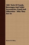 Harvey W. Wiley, Harvey Washington Wiley - 1001 Tests of Foods, Beverages and Tolie