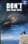 Jon Ford - Don't Bet Your Life: Discover Why You a