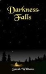 Sarah Williams - Darkness Falls