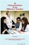 Ed D. Robert J. Walker, Ed. D. Robert J. Walker, Ed.d. Walker, Robert J. Walker - 12 Characteristics of an Effective Teach