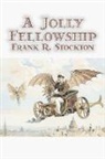 Frank R Stockton, Frank R. Stockton - A Jolly Fellowship