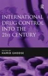 Hamid Ghodse, Hamid Ghodse - International Drug Contol into the 21st Century