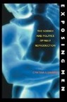 Cynthia Daniels, Cynthia R Daniels, Cynthia R. Daniels, Cynthia R. (Associate Professor of Political Science Daniels - Exposing Men: The Science and Politics O