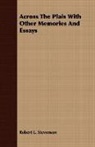 Robert L. Stevenson, Robert Louis Stevenson - Across the Plais With Other Memories and